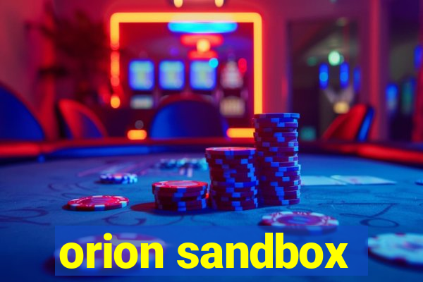 orion sandbox